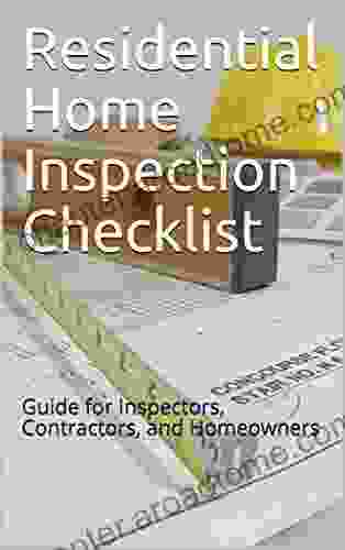 Residential Home Inspection Checklist: Guide For City Inspectors Contractors And Homeowners