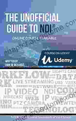 The Unofficial Guide To NDI: IP Video For OBS VMix Wirecast And So Much More (Open Broadcaster Software Guidebook Series)