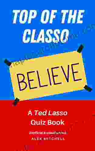 Top Of The Classo: A Ted Lasso Quiz