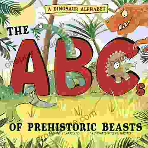 A Dinosaur Alphabet: The ABCs Of Prehistoric Beasts (Alphabet Connection)