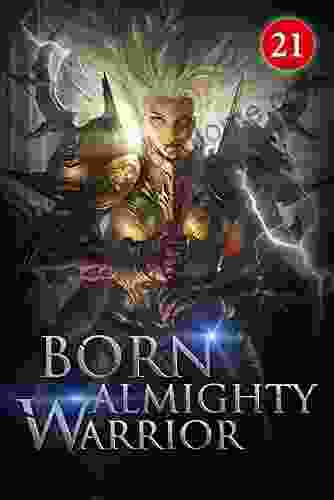 Born Almighty Warrior 21: Sword Bone Tiger