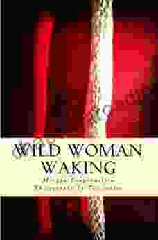 Wild Woman Waking Morgan Dragonwillow