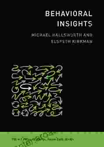 Behavioral Insights (The MIT Press Essential Knowledge series)