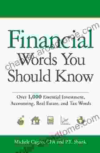 Financial Words You Should Know: Over 1 000 Essential Investment Accounting Real Estate And Tax Words