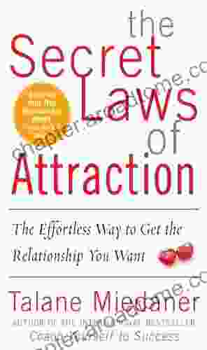 The Secret Laws of Attraction: The Effortless Way to Get the Relationship You Want