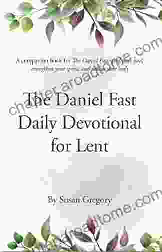 The Daniel Fast Daily Devotional For Lent