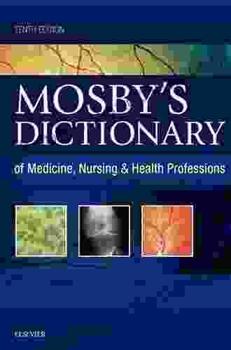 Mosby S Dictionary Of Medicine Nursing Health Professions E