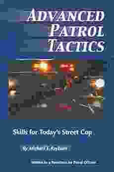 Advanced Patrol Tactics Michael T Rayburn