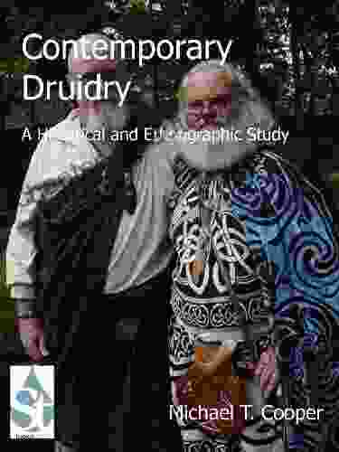 Contemporary Druidry: A Historical And Ethnographic Study