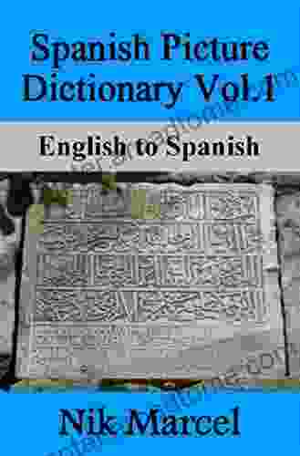 Spanish Picture Dictionary Vol 1: English To Spanish