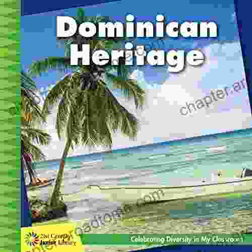 Dominican Heritage (21st Century Junior Library: Celebrating Diversity In My Classroom)