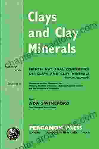 Clays and Clay Minerals: Proceedings of the Eighth National Conference on Clays and Clay Minerals