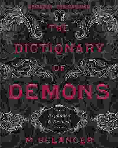 The Dictionary Of Demons: Expanded Revised: Names Of The Damned