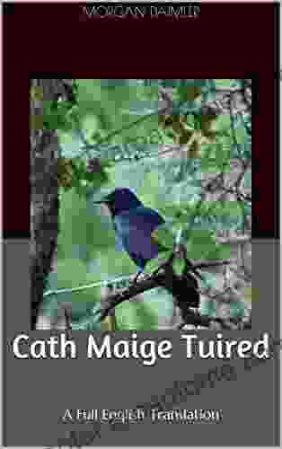 Cath Maige Tuired: A Full English Translation (Irish Myth Translations)