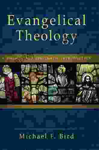 Evangelical Theology: A Biblical And Systematic Introduction