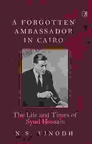 A Forgotten Ambassador In Cairo: The Life And Times Of Syud Hossain