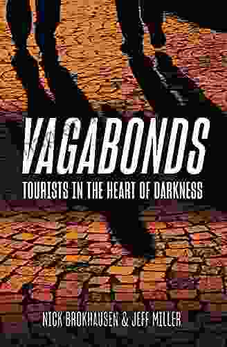 Vagabonds: Tourists In The Heart Of Darkness