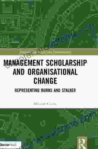 Management Scholarship And Organisational Change: Representing Burns And Stalker (Finance Governance And Sustainability)