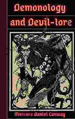 Demonology And Devil Lore: With Numerous Illustrations