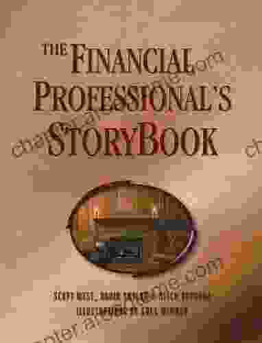 The Financial Professional S StoryBook Scott West