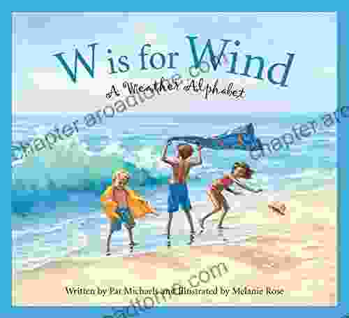 W Is For Wind: A Weather Alphabet (Science Alphabet)