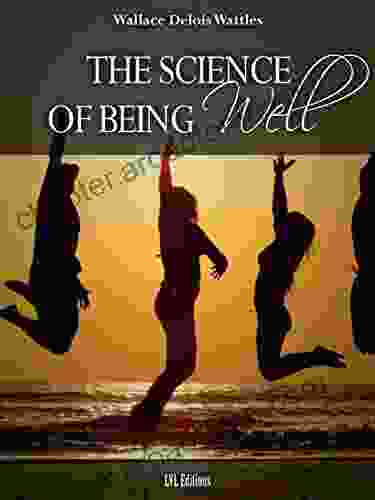 The Science Of Being Well