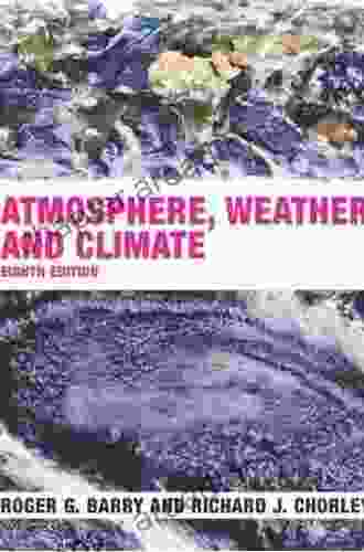 Atmosphere Weather And Climate Richard J Chorley