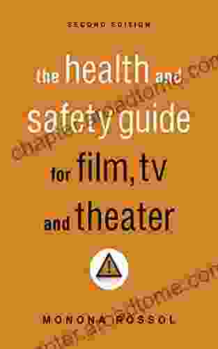 The Health Safety Guide For Film TV Theater Second Edition